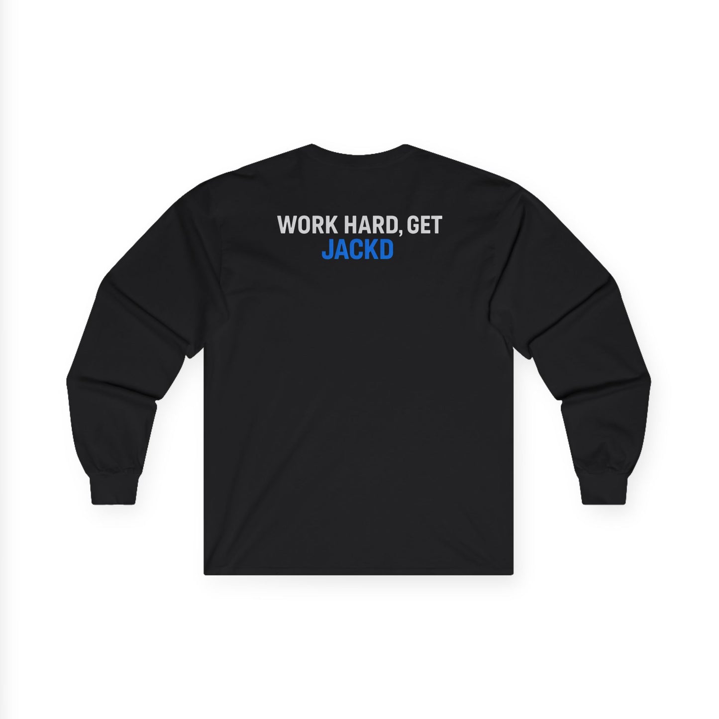 JACKD Workwear Long Sleeve Tee — "Work Hard, Get JACKD"