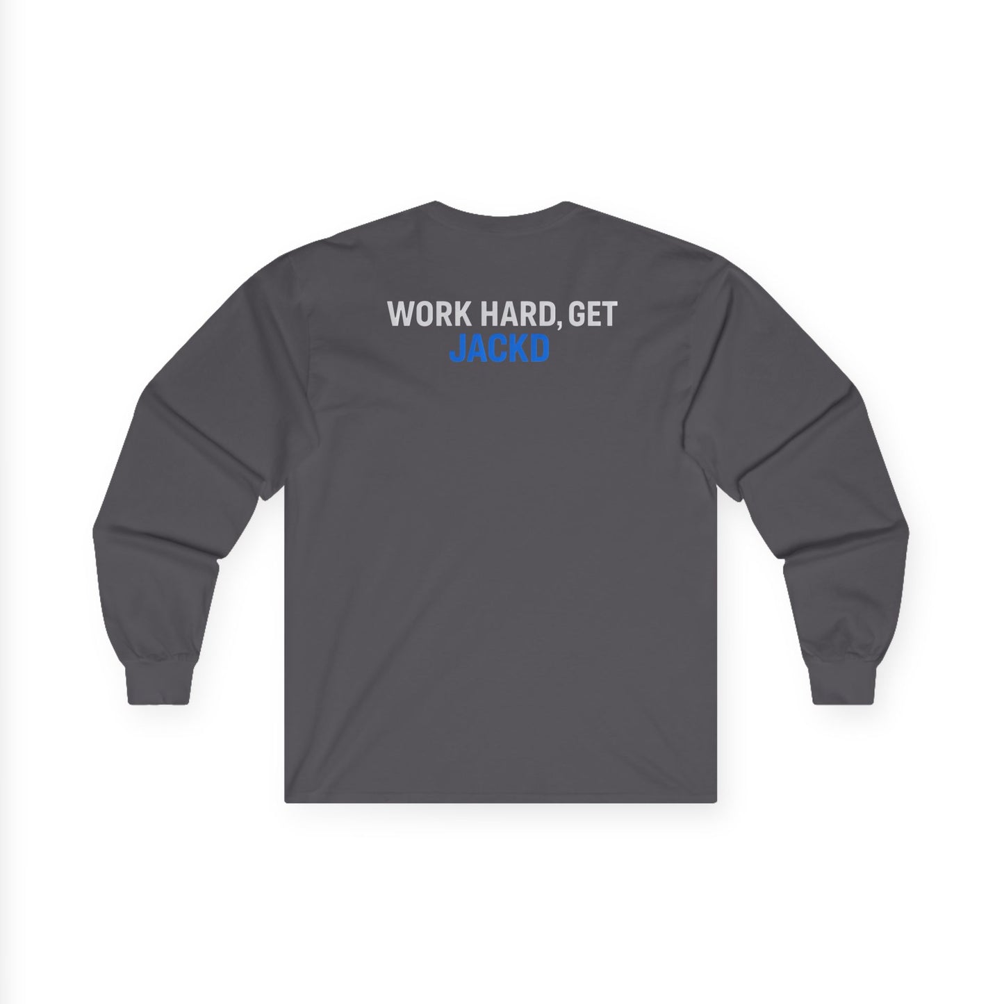 JACKD Workwear Long Sleeve Tee — "Work Hard, Get JACKD"